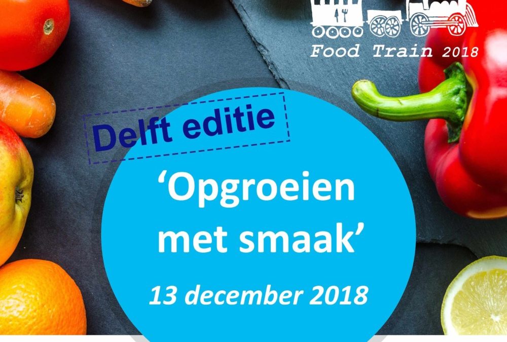Op 13 december ‘Opgroeien met smaak’ in Delft